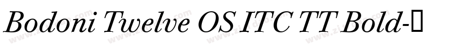 Bodoni Twelve OS ITC TT Bold字体转换